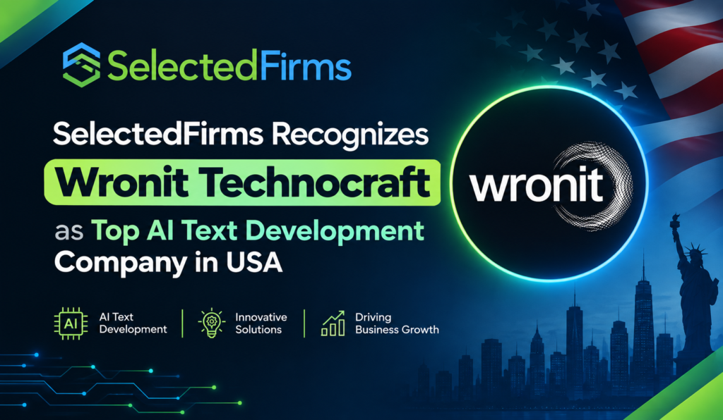 SelectedFirms Recognizes Wronit Technocraft as Top AI Text Development Company in USA